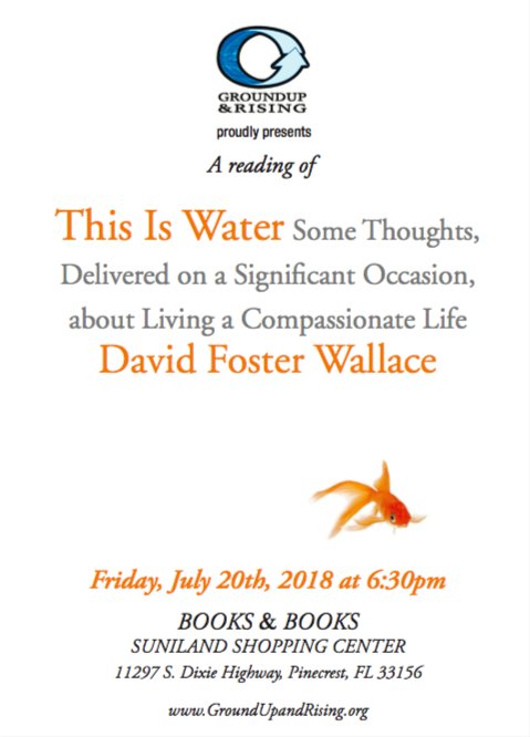 GroundUpRising's tweet photo. Our presentation of David Foster Wallace's "This Is Water" went swimmingly this last Friday to a packed house at @BooksandBooks in Pinecrest! Every seat in the house was taken for a captivating read of the only essay DFW presented as a public address. Stay tuned for future dates! https://t.co/0VCIWVrac4