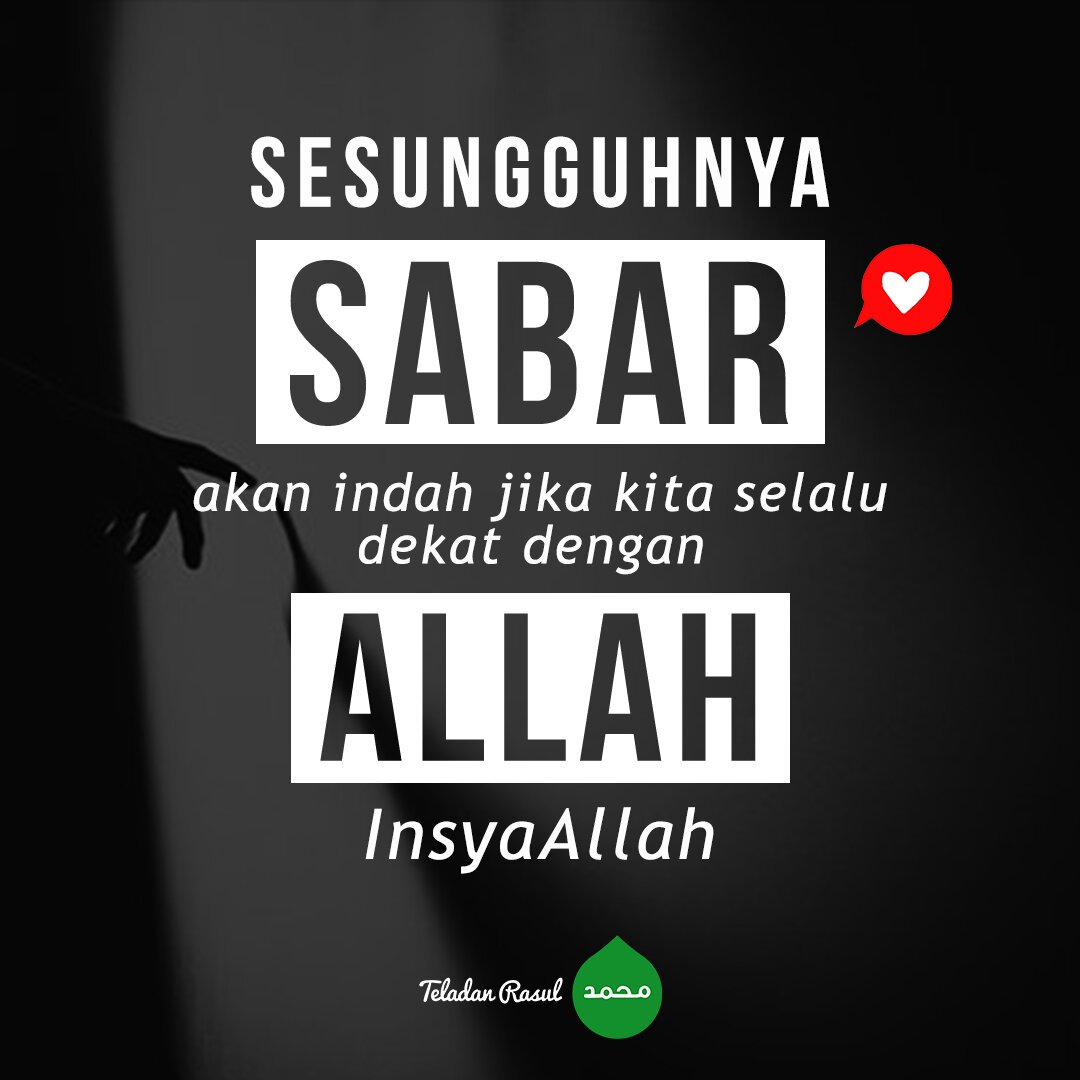 Sabar akan indah bila dekat dengan Allah :) . . #TeladanRasul