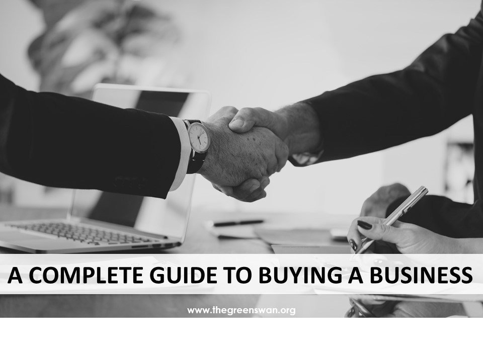 A Complete Guide to Buying a Business thegreenswan.org/a-complete-gui…