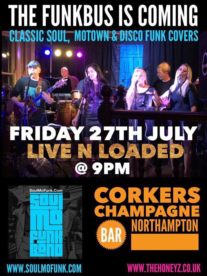 SoulMoFunk's tweet image. This FRIDAY NITEwill be EPIC!  SoulMoFunk &amp;amp; TheHoneyz2 LIVE N LOADED at Corkers Champagne &amp;amp; Cocktail Bar #Northampton Fri 27/7 LIVE at 9 #LIVEMUSIC #LiveSoul #LiveMotown #LiveDisco #LiveFunk #LiveBand