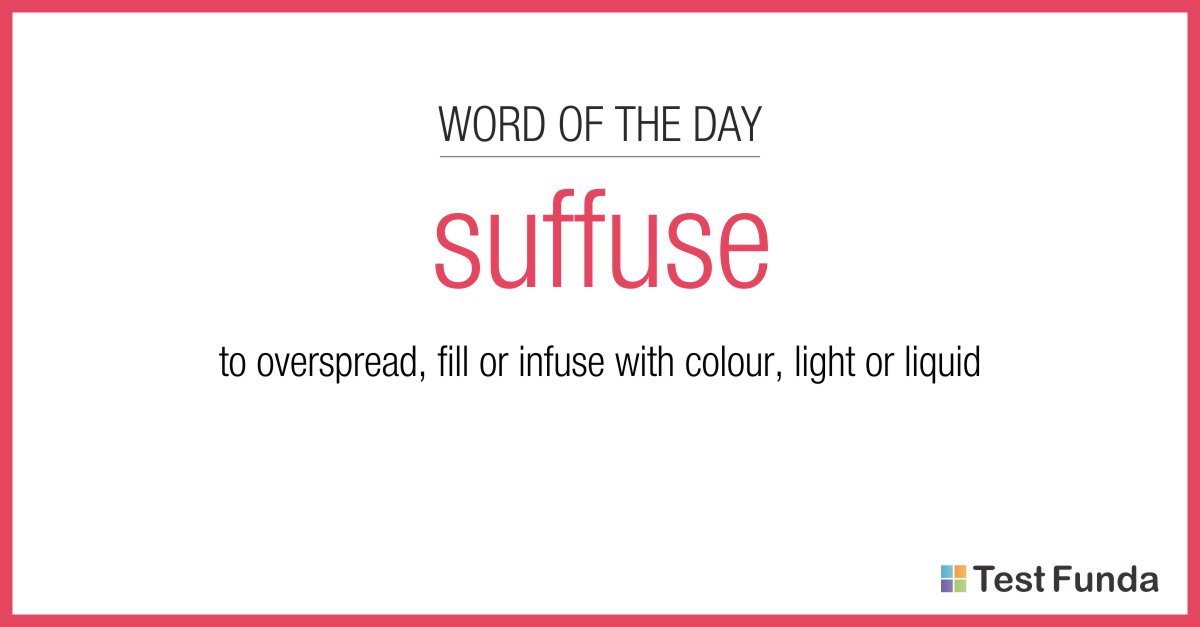 TESTfunda's tweet photo. He flicked the switch and suffused the room with light.

Learn more: https://t.co/kF9rGttmca

#suffuse #learnaword #CAT2018 #vocabulary #word #learnenglish #english #words #WordOfTheDay https://t.co/PYMZvX10w4