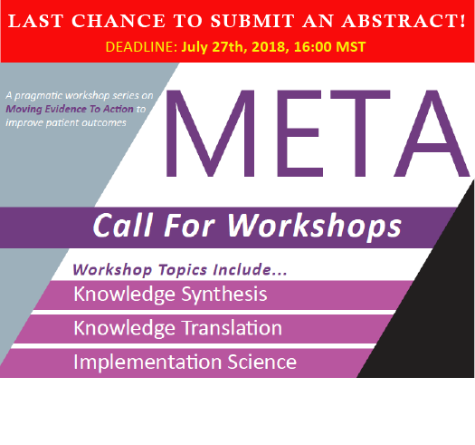 AbSPORU_KT's tweet photo. LAST CHANCE TO SUBMIT AN ABSTRACT! Want to present at the META Workshop Series this November? ABSTRACT DEADLINE: July 27th. Go to https://t.co/sU67ZGHrXv for more info & to submit an abstract. #META2018 #KnowledgeTranslation #KMb #KnowledgeSynthesis #MovingEvidenceToAction Pls RT https://t.co/p7Nub27mSt