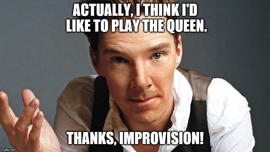 ImproVision: He's Not in the Show starring Benedict Cumberbatch as the Queen is back tonight at 7:30, Venue 13. We've been selling out, so get there early! #WpgFringe #improv #notintheshow
