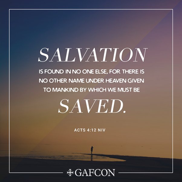 Gafcon Acts 4 12 Niv Salvation Is Found In No One Else For There Is No Other Name Under Heaven Given To Mankind By Which We Must Be Saved Jesus T Co Wnn2eg6x30
