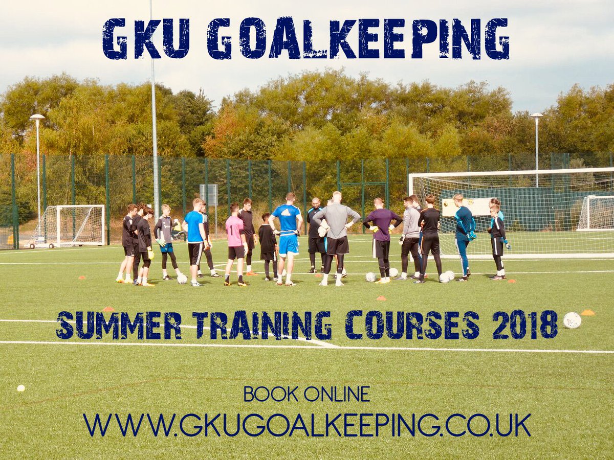 Our Summer '18 training courses are now live on our website... gkugoalkeeping.co.uk/summer--18.html