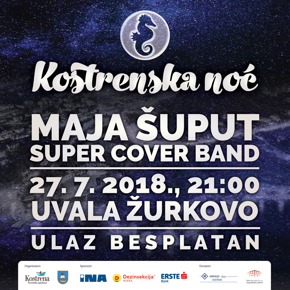 Pridružite nam se ovog petka u uvali Žurkovo na već tradicionalnoj KOSTRENSKOJ NOĆI! Nastupit će Maja Šuput te SuperCover Band. Vidimo se!