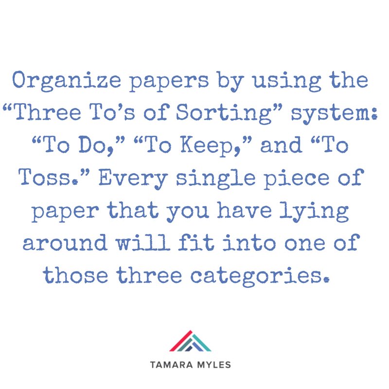 tamara_myles's tweet photo. Got papers lying around? I always suggest to clients that we start organizing by using the “Three To’s of Sorting” system. #MondayMotivation https://t.co/d02hXqeYtc