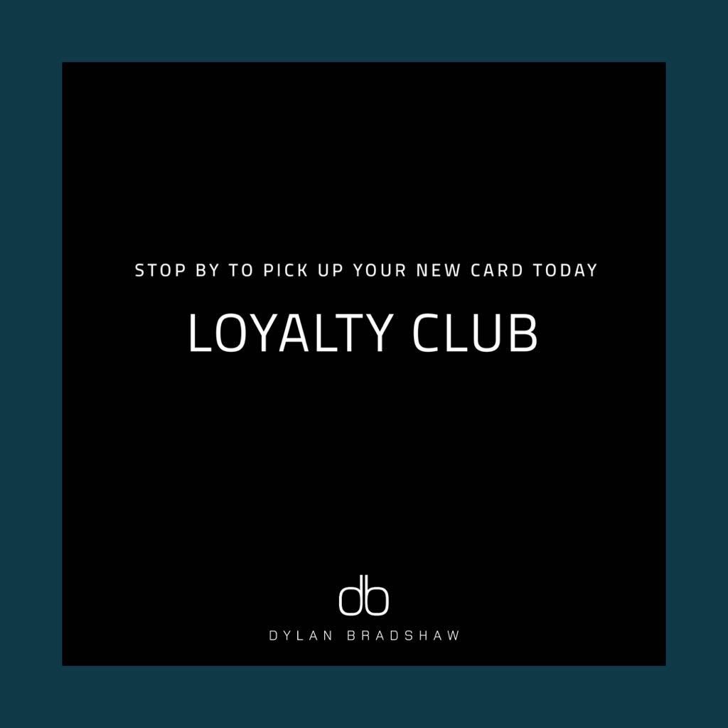 Is your name on the list? Join the Dylan Bradshaw #LoyaltyClub today. Call 01 671 9353