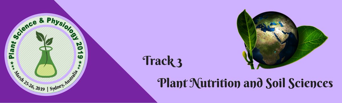 Track 3:#PlantNutrition and #SoilSciences ,#Nutrient management,#Macronutrients & #micronutrients,#Mineral #fertilization,#Nutrientbalance and #nutrientdeficiencies,#Soil fertility, #Fertilizers and #Pedology,#Molecular Basis of #Chromoplast #Biogenesis,#Genomic #Genetic Analysis