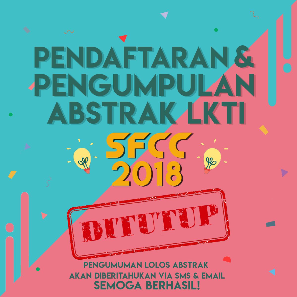📣ATTENTION FOOD FIGHTERS📣

Kami beritahukan bahwa PENDAFTARAN &amp; PENGUMPULAN ABSTRAK SFCC 2018 SUDAH DITUTUP!! 😲

Pengumuman lolos abstrak akan diberitahukan via sms dan email pada 6 Agustus 2018

Semoga berhasil!

Cp: 085777515490 (Fadzil)
082324152834 (Dhisya)