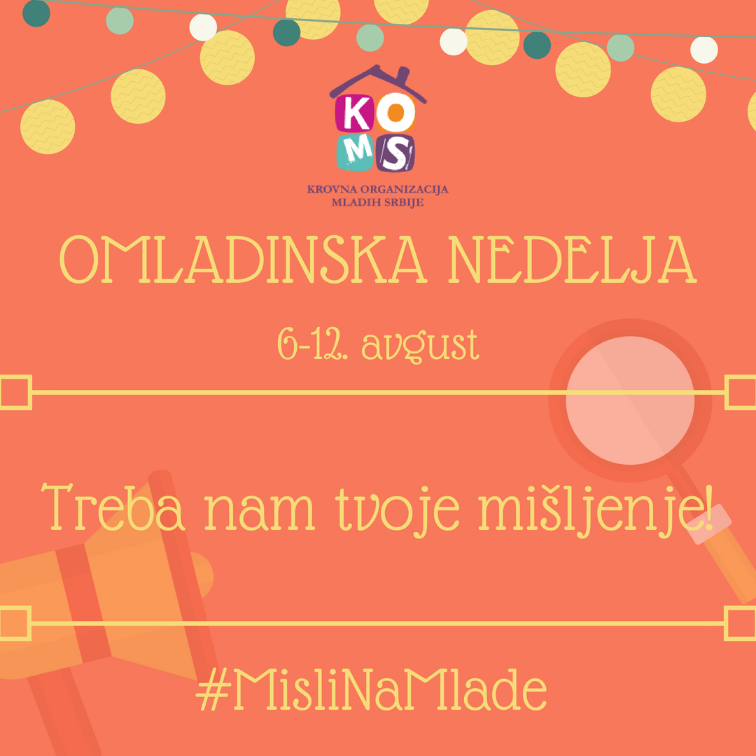 KOMSmladi's tweet image. #KOMS obeležava #DanMladih uz čitavu Omladinsku nedelju. Tražimo TVOJU poruku za #mladi ➡️  koms.rs/vesti/pocinje-… 🗣 Vreme je da se #MisliNaMlade 🔔