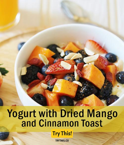 Yogurt with Dried Mango and Cinnamon Toast
 
#trythis #healthylivingtips #health #healthyeating #Yogurt #DriedMango #bestbreakfastmeals #nutrition #calories #nutritionist #fitnessfood #healthylifestyle #bestchoice #breakfast #healthyfoods #gr8life #gr8food
food.trythis.co/20-best-breakf…