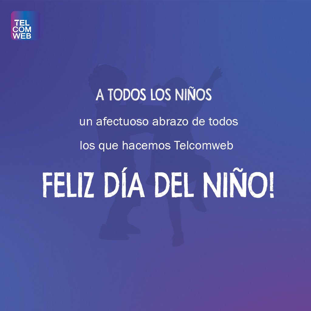 Telcomweb's tweet image. ❤️ Feliz #DíaDelNiño 😄👍 #Telcomweb