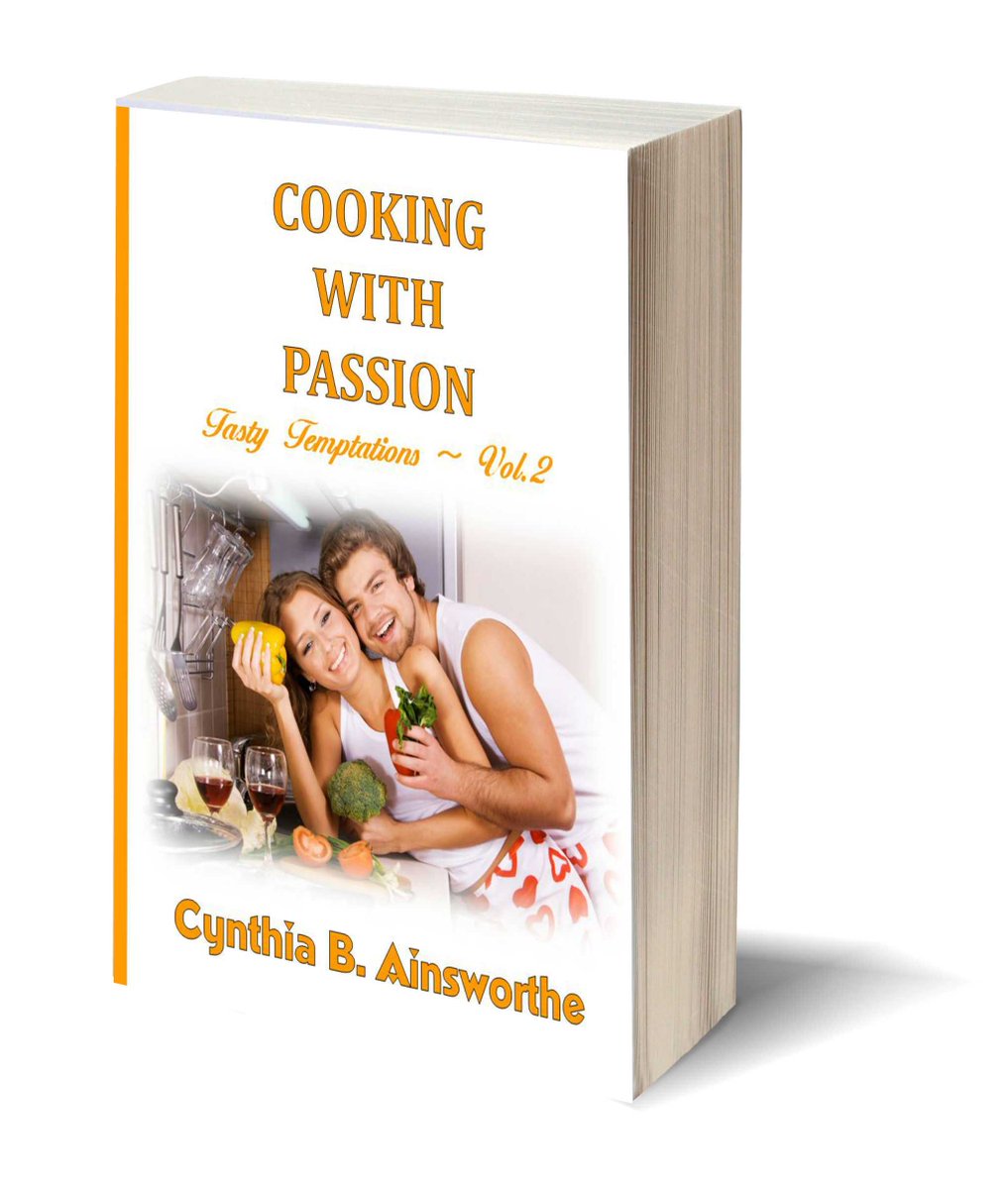 Delicious recipes that range from simple to complex!
COOKING WITH PASSION
viewbook.at/CookingWithPas… 
smashwords.com/books/view/704…  
wp.me/P5rIsN-23U 
@CynB_Ainsworthe
#IARTG #bookaddict #RomanceReaders
Pizzazz Promotions wp.me/P5rIsN-Ft 
 25