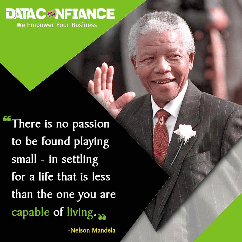 DataConfiance's tweet photo. "There is no passion to be found playing small - in settling for a life that is less than the one you are capable of living." Nelson Mandela
#dataConfiance #quote https://t.co/HG7xmn58KA