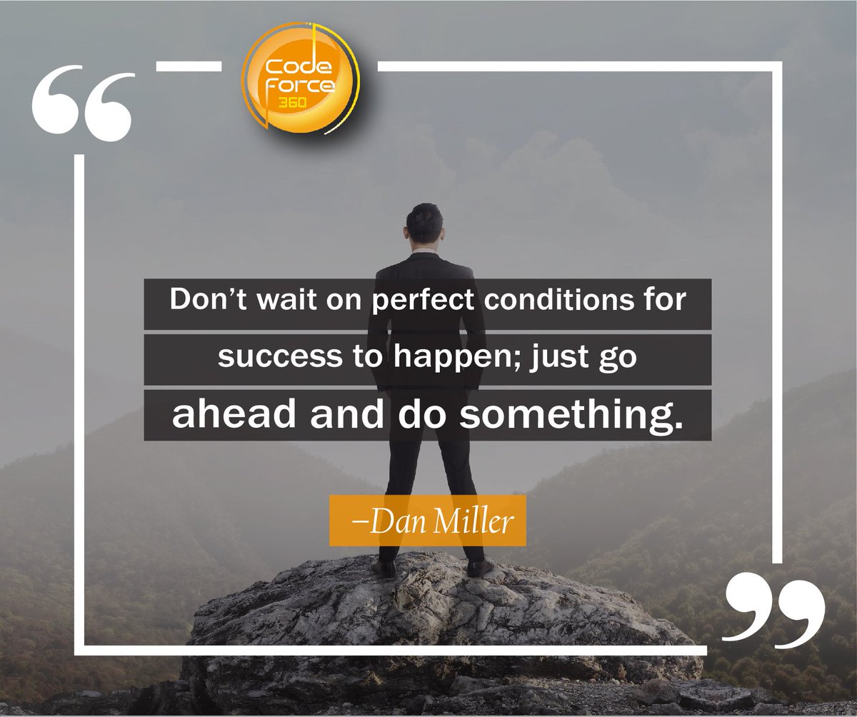 codeforce360's tweet photo. “Don’t wait on perfect conditions for #success to happen; just go ahead and do something.” –Dan Miller
#MondayMotivation #CodeForce360 #DanMiller https://t.co/xauHHlCd1m