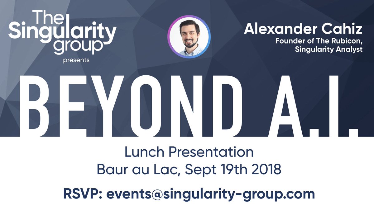 JoinSingularity's tweet photo. Join us, #TheSingularityGroup, for a Lunch @bauraulac on Sept 19 | BEYOND A.I. - The Link to #Innovation, #Industry and #Investing w/Alex Cahiz (@Total_Nomad) #MakingExponentialInnovationInvestable RSVP: events@singularity-group.com #ArtificialIntelligence https://t.co/2nPa8a4cyW https://t.co/Wi9QJFsVTQ