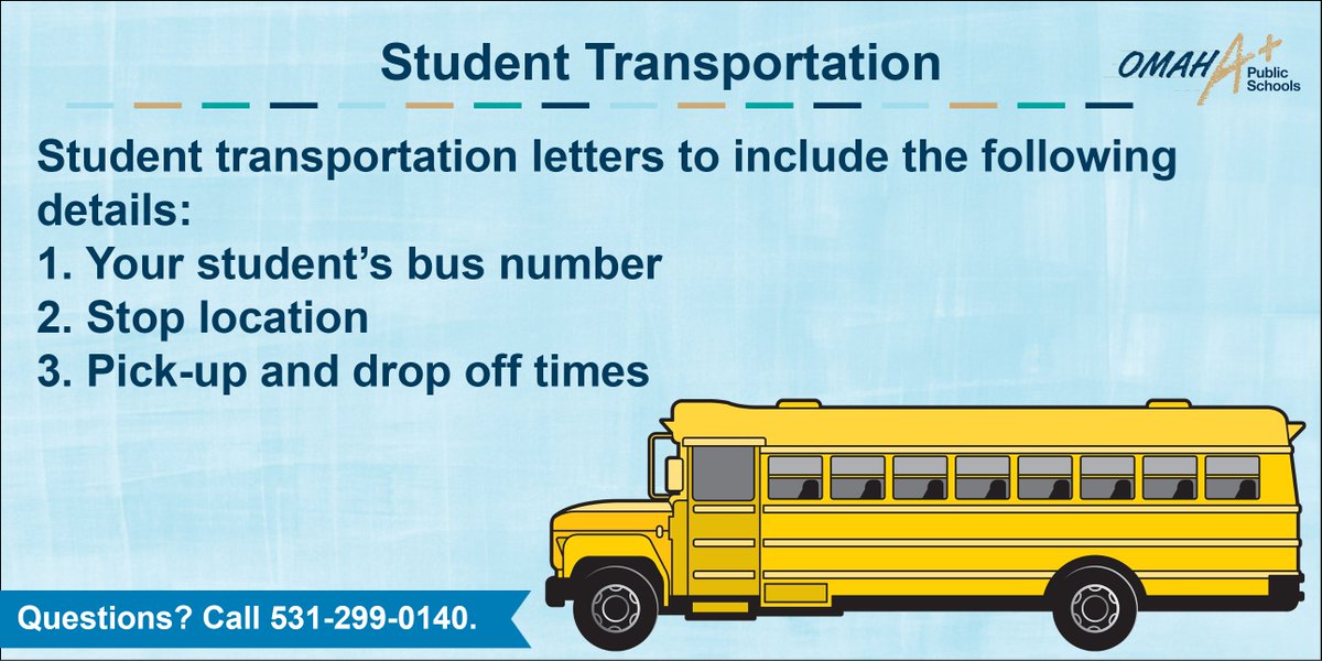 Families who use student transportation should receive letters this week! For questions, please call 531-299-0140.