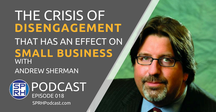 sprhpodcast's tweet photo. The Crisis of Disengagement that has an effect on Small Business - w/ @AndrewJSherman https://t.co/5XIkxuJVq6 https://t.co/8QGPlc1QDH