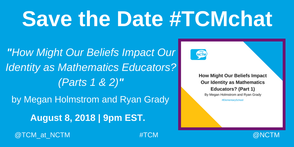 Join us this Wednesday, August 8 at 9pm ET for the next #TCMchat. We'll be discussing "How Might Our Beliefs Impact Our Identity as Mathematics Educators" by Megan Holmstrom and Ryan Grady: ow.ly/9ofn30lhSDw and ow.ly/XZWb30lhSE1