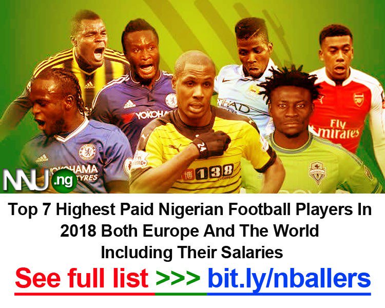 AfolabiHi's tweet photo. #NNU_Income - Top 7 Highest Paid Nigerian Football Players In  2018 Both Europe And The World 2018 Including Their Salaries - See full  gist here >>> https://t.co/M9YJo92QE7 https://t.co/tcrCQX5q80