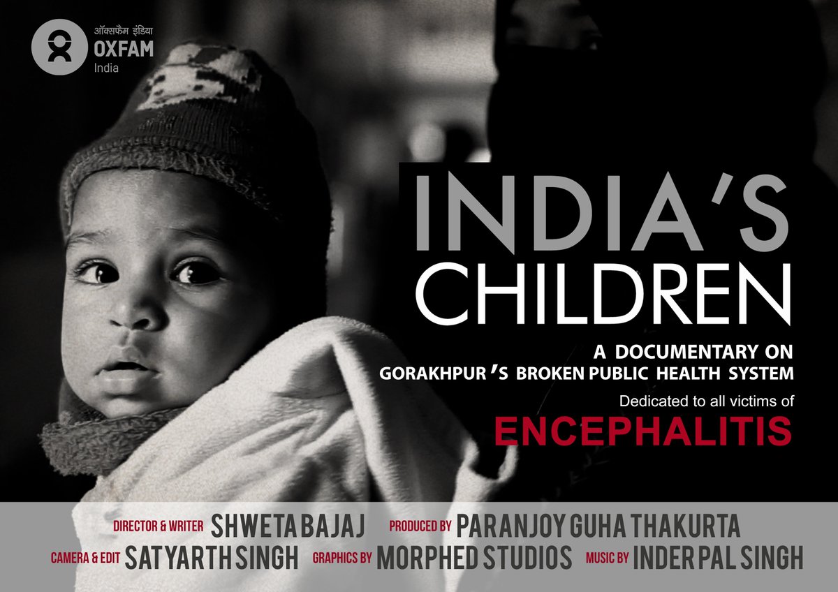 It's a story so close to my heart and I am grateful for all the support from @paranjoygt & @OxfamIndia. #IndiasChildren - a documentary on the #GorakhpurTragedy and #encephalitis is being screened at the @themediarumble on 3rd August. Please come for the sake of India's children.
