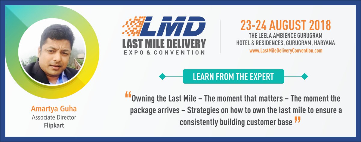 We welcome Amartyaa Kumaar Guha, Associate Director, Flipkart as a keynote speaker at <a href="/LMD_Expo/">@LMD</a> on 23-24 Aug at Hotel Leela, Gurugram. For more details call aditi agnihotri 9654125938 or register now at lastmiledeliveryconvention.com #lastmile #speaker #conference #LMD2018 #supplychain