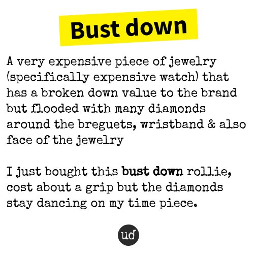 Urban Dictionary on X: Bust down -    / X