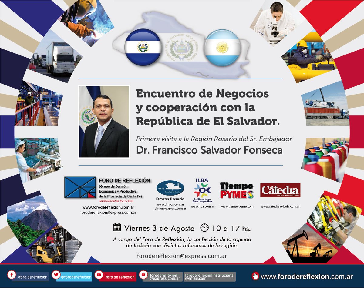 El Foro de Reflexión, impulsa, promueve y coordina la visita del Sr. Embajador de la República de El Salvador en la región Rosario. Para mayor información dirigirse a: forodereflexioninstitucional@gmail.com