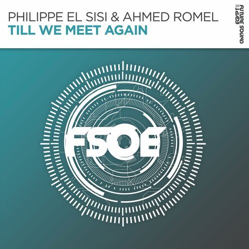 AboraRecordings's tweet photo. 21. @Philippeelsisi  &amp; @AhmedRomel  - Till We Meet Again (Extended Mix) [@FsoeRecordings -FSOE ] #uPoNLY285 https://t.co/2CHCCYyokm