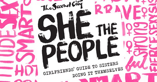 The future is here and it’s female! Second City presents She The People – a sketch show entirely created, designed, and performed by the fearlessly funny women of The Second City!

Tickets on Sale now!
bddy.me/2LsQfuL