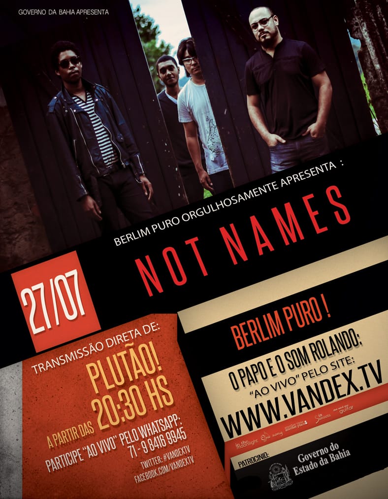 vandex's tweet photo. Sexta 27/07 às 20:30 hs, #VandexTv com a banda "Not Names". Curta pelo https://t.co/9UcNjvZOJ2, Berlim Puro! https://t.co/rCgchLhxbf