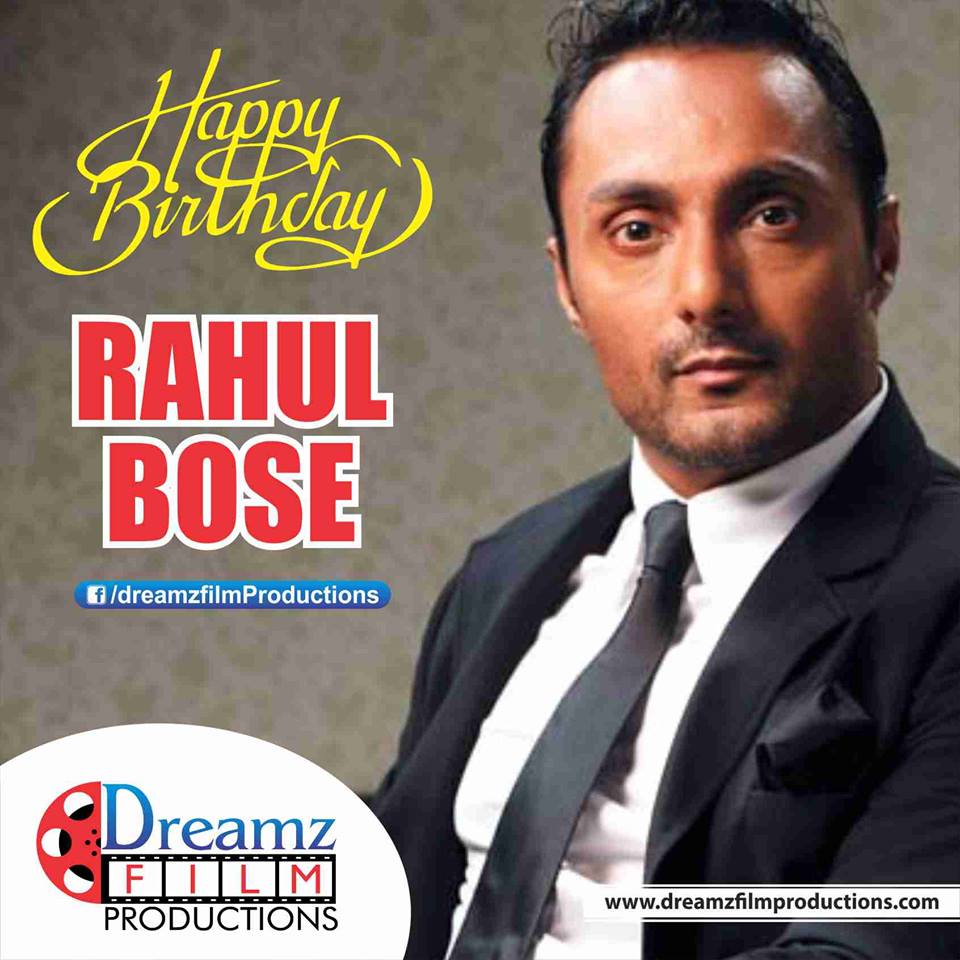 Dreamz Film Productions wishes a very  to Rahul Bose (FamousBollywood Actor) 