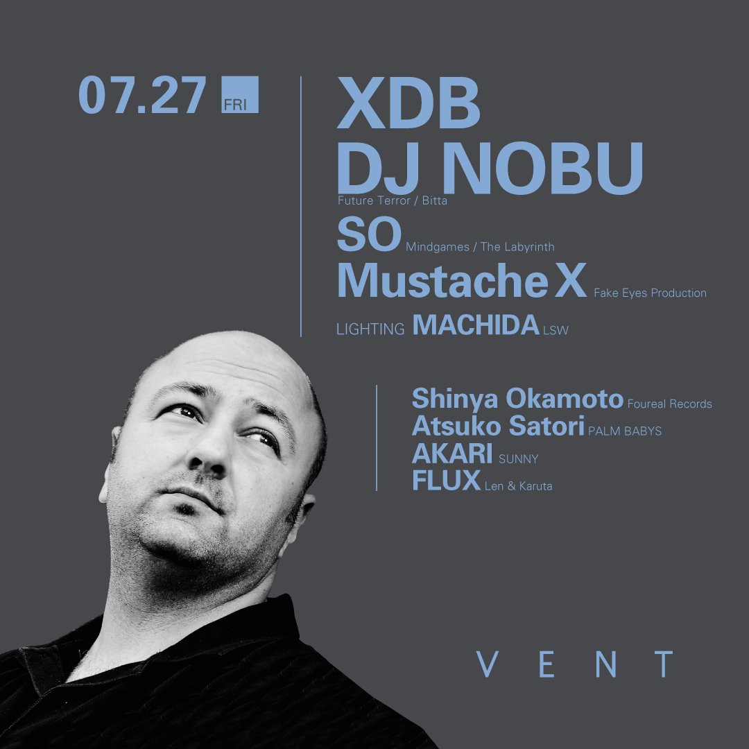 【 あのRainbow Disco ClubやLabyrinthでも強烈な存在感を示したXDBが今夜登場!! 】
超名門クラブの常連として高い人気を誇り、世界的知名度のトップフェスでも熱狂をもってオーディエンスに迎えられたXDBが遂に今晩、VENTに登場する！ ow.ly/h9jF30l4gXk #VENTtokyo