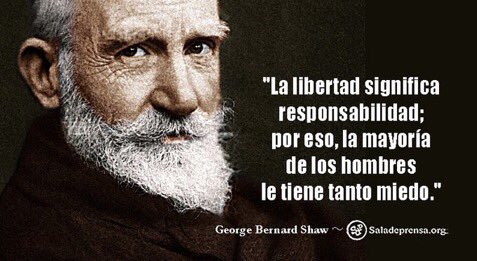 PalabraPropia's tweet photo. "La libertad significa responsabilidad; por eso, la mayoría de los hombres le tiene tanto miedo."  ～ George Bernard Shaw@palabrapropia#CUU https://t.co/DoERDpGcla