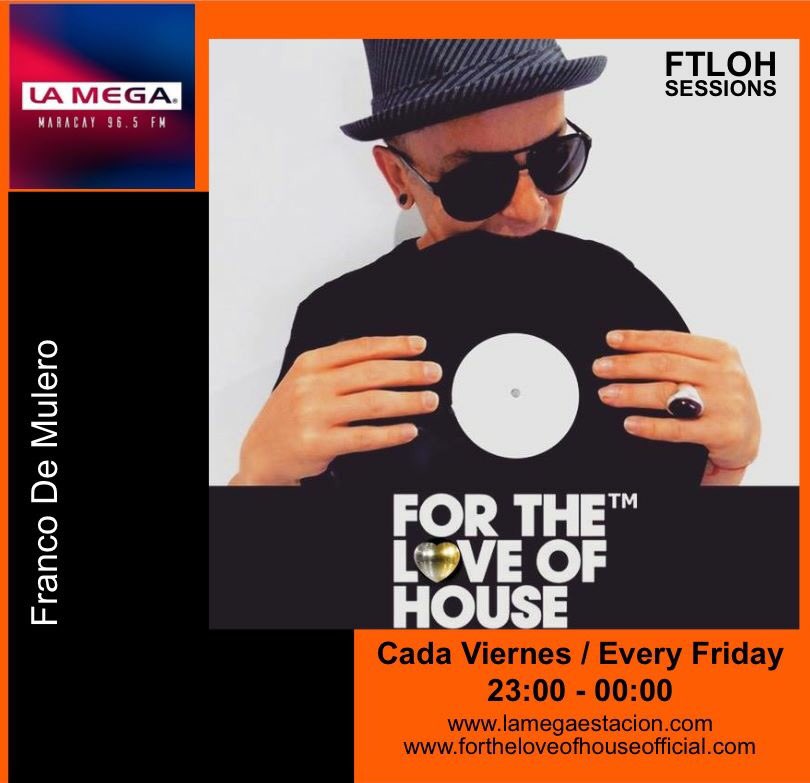 For The Love Of House ™️ (@ftlohofficial) on Twitter photo For The Love Of House Sessions cada Viernes / every Friday 23h <a href="/LaMega96/">La Mega 96.5 FM 🎧</a> <a href="/stationmix/">Station Mix</a> <a href="/francodemulero/">Franco De Mulero</a> #ForTheLoveOfHouse #ftlohsessions #ftloh #HouseMusic For The Love Of House Sessions cada Viernes / every Friday 23h <a href="/LaMega96/">La Mega 96.5 FM 🎧</a> <a href="/stationmix/">Station Mix</a> <a href="/francodemulero/">Franco De Mulero</a> #ForTheLoveOfHouse #ftlohsessions #ftloh #HouseMusic