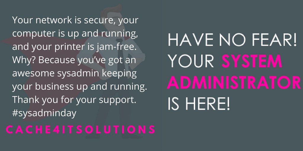 cache4it's tweet photo. #sysadminday #cache4 #keepingITsimple https://t.co/glzI6y9WOy