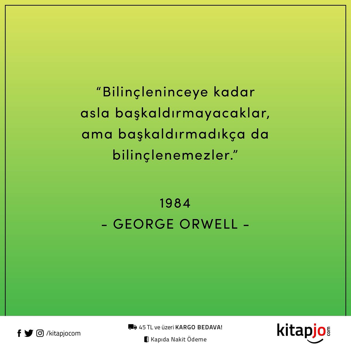 kitapjocom's tweet photo. "Bilinçleninceye kadar asla başkaldırmayacaklar, ama başkaldırmadıkça da bilinçlenemezler."
1984 | GEORGE ORWELL
🔗 https://t.co/I2t2mnAZks
#kitapjo #georgeorwell #1984 #kitap #ucuzkitapsatınal #ucuzkitapal #ucuzkitap #kitapal https://t.co/gIYO8Kk5ao