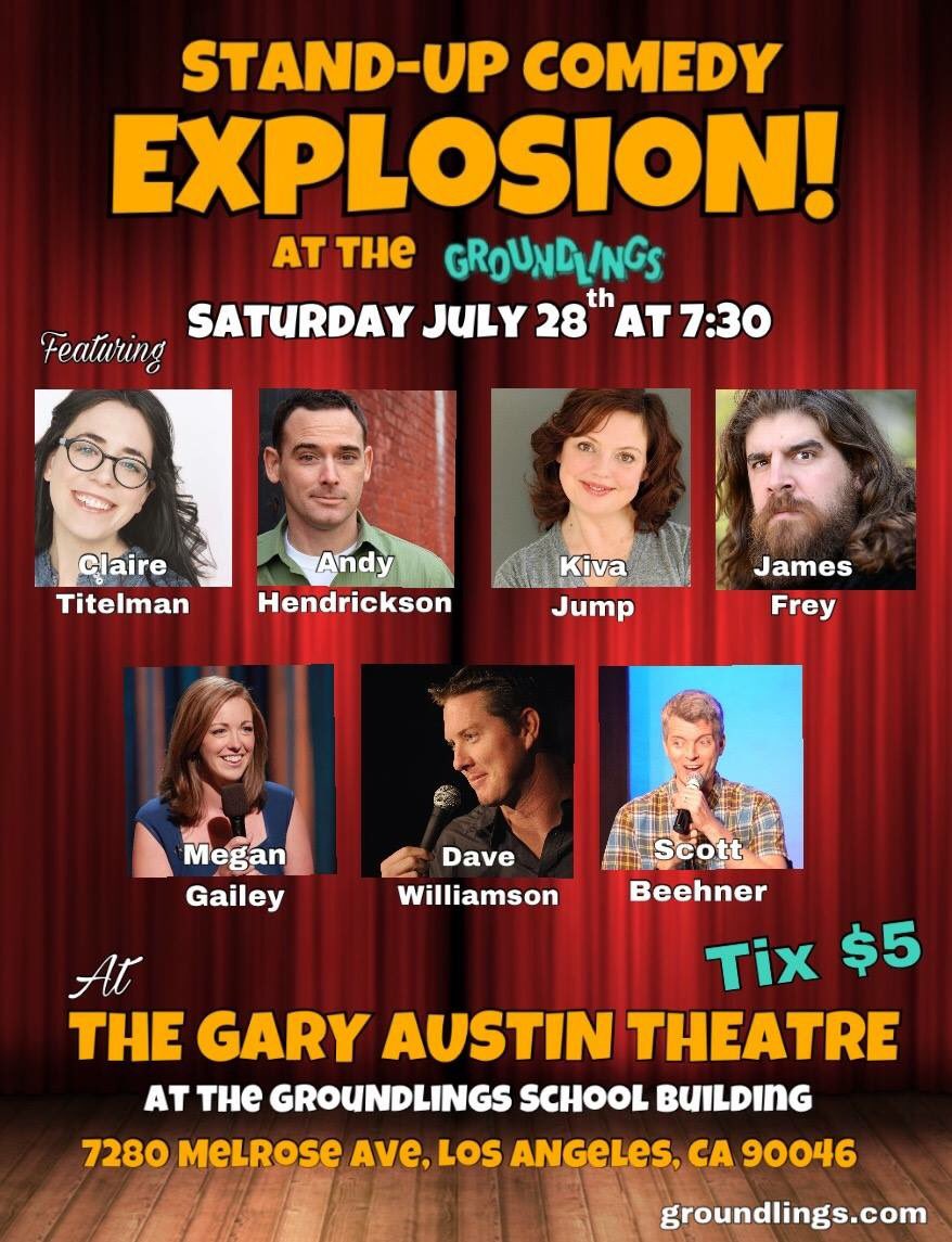 This Saturday! <a href="/groundlings/">The Groundlings</a> <a href="/DaveWComedy/">Dave Williamson</a> <a href="/andyhendrickson/">Andy Hendrickson</a> <a href="/scottbeehner/">Scott Beehner</a> @JamesFreyComedy @megangailey <a href="/KivaJumpLA/">Kiva Jump</a>  <a href="/clairetitelman/">Claire Titelman</a>