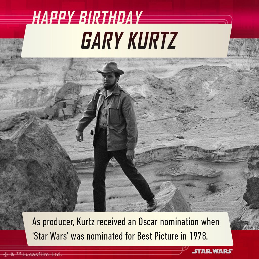 Happy Birthday Gary Kurtz!  