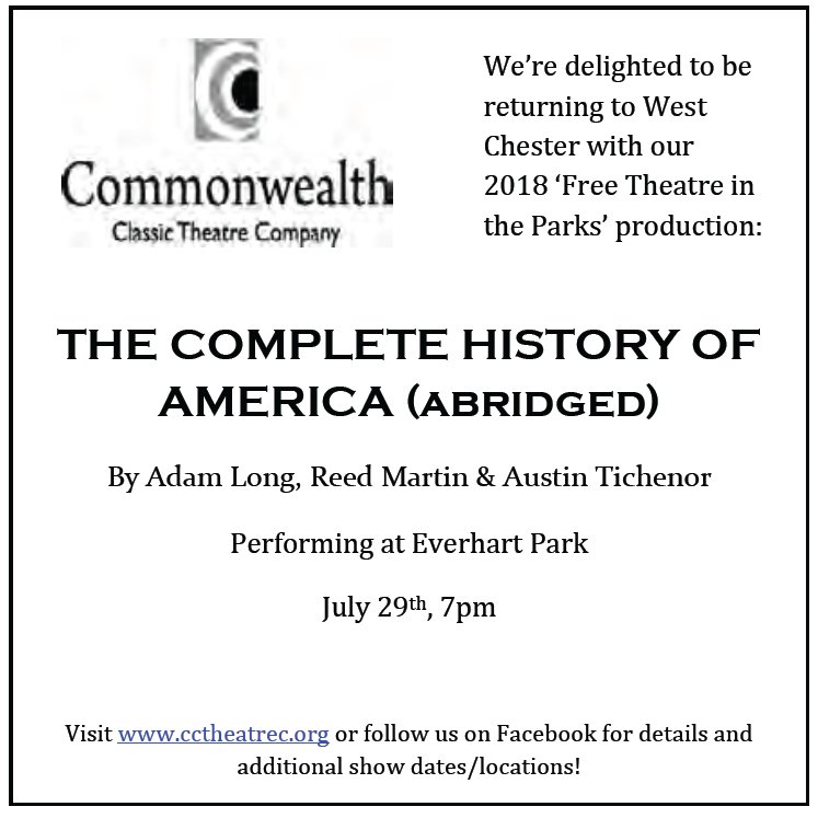 Theatre in the Park! Join us this Sunday, July 29 at Everhart Park for a performance of The Complete History Of America (Abridged) presented by Commonwealth Classic Theatre Company.  The performance starts at 7PM.