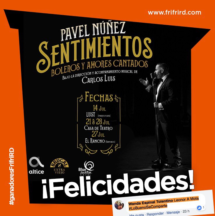 FrifriRd's tweet photo. FELICIDADES a: Wanda Espinal y Leonor A. Mota ganadoras de #BOLETASfrifriRD 🎉🎫 para el concierto SENTIMIENTOS de Pavel Núñez este sábado 28 de julio en Casa de Teatro. Que lo disfruten #LoBuenoSeComparte
🎼🎤😊 https://t.co/kQvV6roxLW