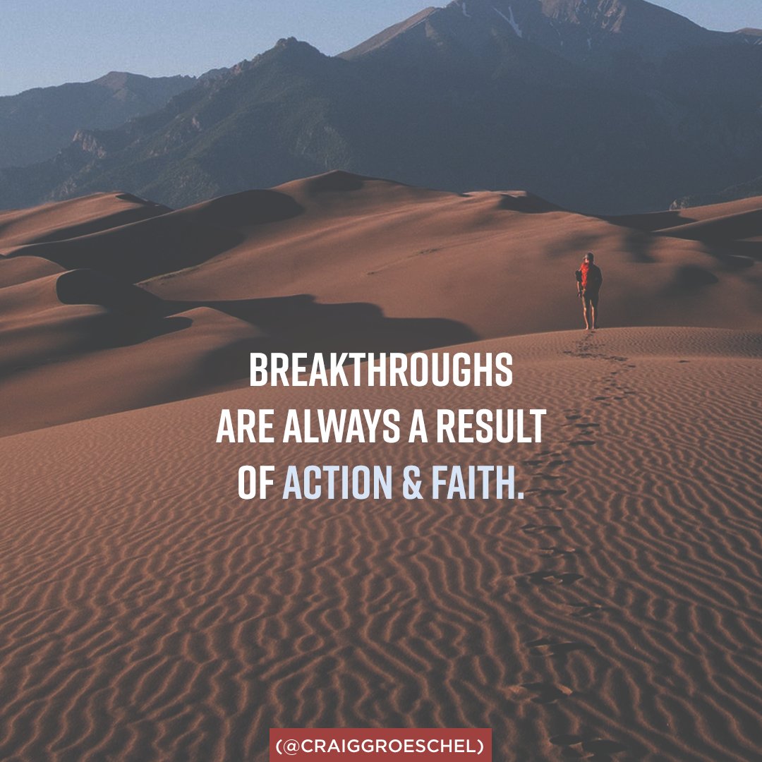 craiggroeschel's tweet photo. Do something. Breakthroughs are not a result of random chance but of action and faith. https://t.co/NCHTfWyqMM