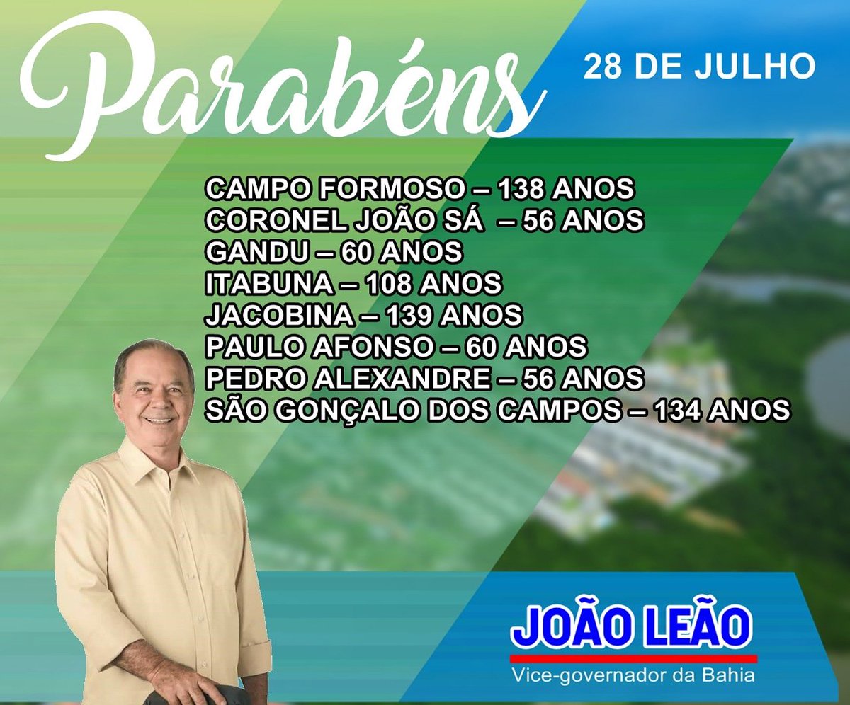 JoaoLeaoOficial's tweet photo. Parabéns para todos os moradores dos municípios que comemoram hoje o aniversário das suas emancipações política!!
#JoãoLeão #ViceGovernador
#OTrabalhoNãoPara #Parabéns
#CampoFormoso #CoronelJoãoSá #Gandu #Itabuna #Jacobina #PauloAfonso #PedroAlexandre #SãoGonçalodosCampos https://t.co/rNMKbqxFLH