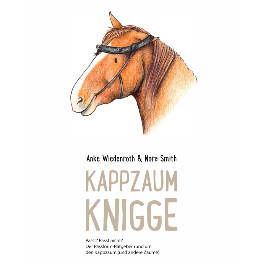 Kappzaum-Knigge: Der Kappzaum-Ratgeber: kostenlos für Sie im Dauberg&amp;Roth-Shop - mailchi.mp/eecdc2c070ca/n…