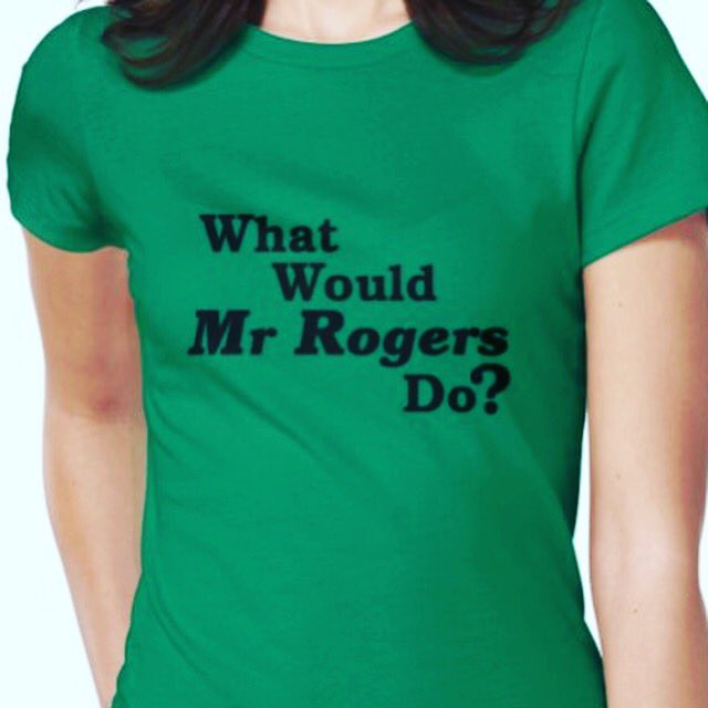 What Would Mister Rogers Do? #wwmrd #loveeveryone #doallthingswithlove