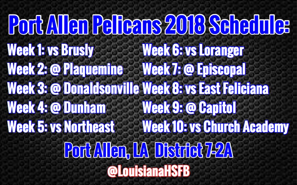 Port Allen Pelicans. 
2018 Football Schedule.
Head Coach Don Gibson.
District 7-2A. #LAHSFB .<a href="/PortAllenPels/">Home of the 🅿️elicans! 💙🖤</a>