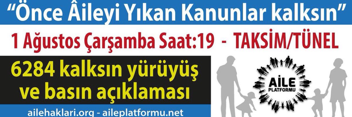 #AileyiYıkanKanunlarKalksın #YÜRÜYÜŞ 1Ağustos Çarşamba Saat:19 Taksim/Tünel <a href="/OnceAile/">#ÖnceÂİLE #ÖnceÇOCUK #ÖnceİNSAN #ÖnceÂileyiKoru</a> <a href="/6284Platformu/">#6284AileyiYokEdiyor #AileyiYıkanYasalarKalksın</a> 1.İstanbul Sözleşmesi iptal Olsun #6284ZulmüneSON 3.Toplumsal Cinsiyet Eşitliği İptal Olsun 4.Çocuk Haczi Kalksın 5.EYS zulüm 6.Süresiz Nafaka Kalksın 7.TekTaraflı Velayet Kalksın