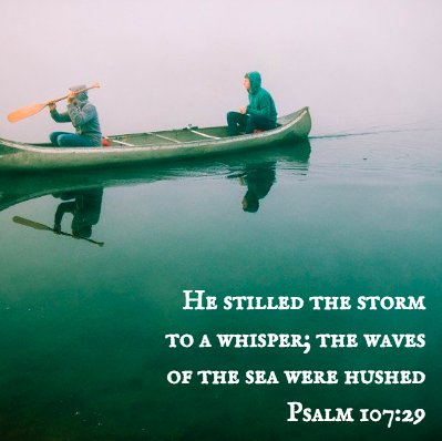 “He stilled the storm to a whisper; the waves of the sea were hushed.” Psalm 107:29 #bibleverse #Jesus #faith #spirituality