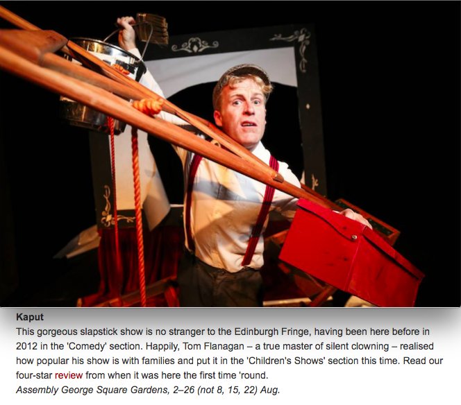 TomIsKaput's tweet photo. Love this write up in the best kids shows at Edinburgh Festival Fringe 2018 piece from @TheListUK 
.
.
#comedyforkids #edfringe #intotheunknown #slapstick #clown #tomflanagan #edinburghkids #edinburghparents #thingstodoinedinburgh #funny #childrenstheatre @AssemblyFest @edfringe https://t.co/lMViUu0Sg8